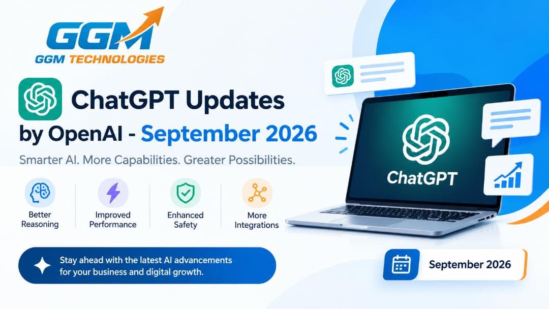 ChatGPT Updates by OpenAI - September 2026 | GGM TECHNOLOGIES
